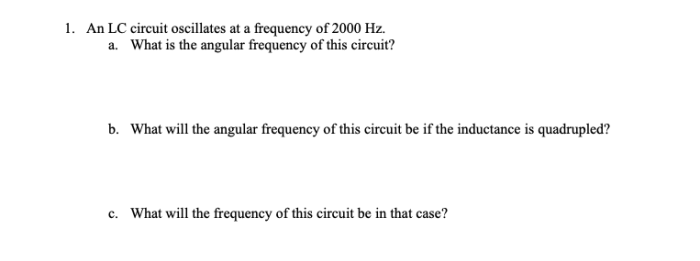 An lc circuit oscillates at a frequency of 2000 hz